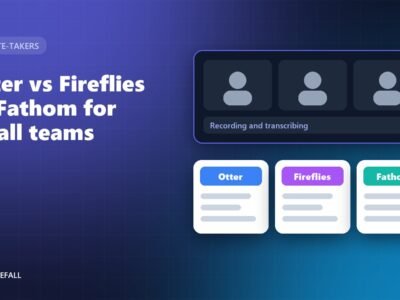 Otter vs Fireflies vs Fathom (2026): Which AI Note-Taker Fits a Small Team?